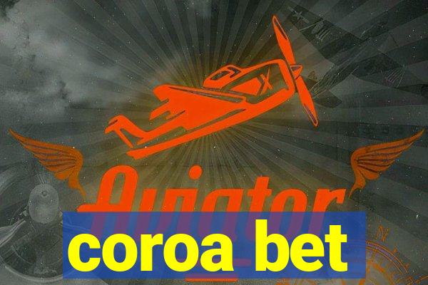 coroa bet